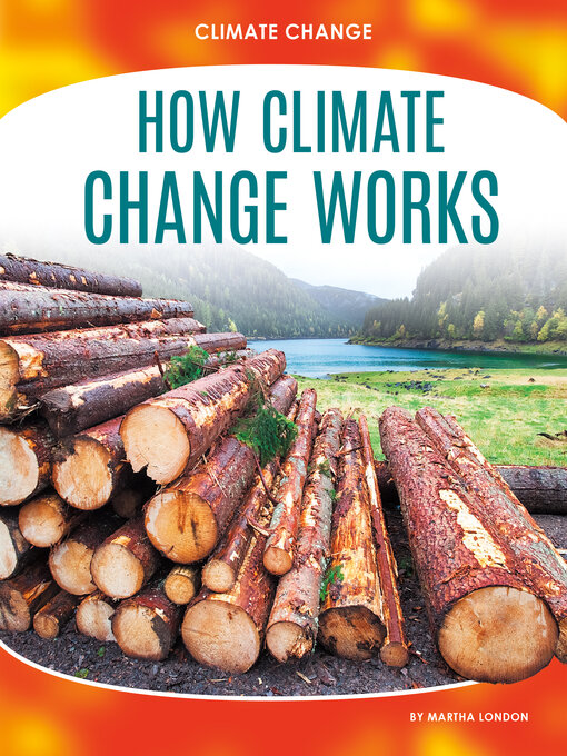 Title details for How Climate Change Works by Martha London - Available